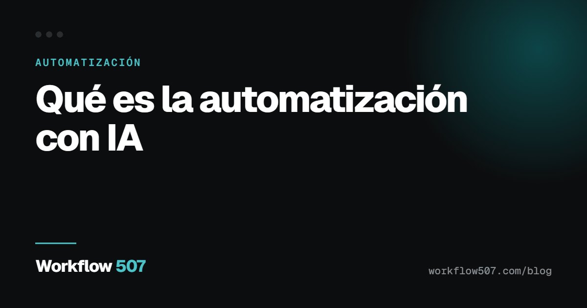 Qué es la automatización con IA
