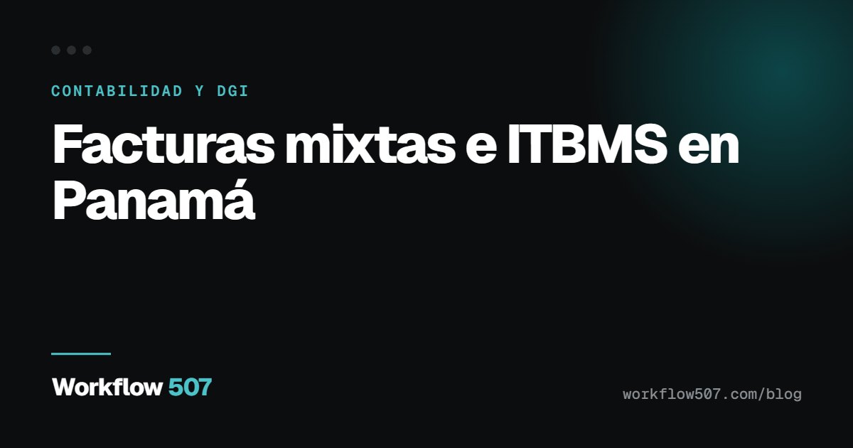 Facturas mixtas e ITBMS en Panamá